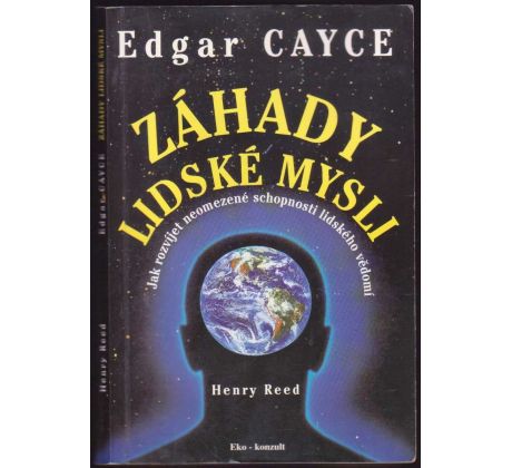 Edgar Cayce - Záhady lidské mysli