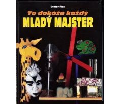 To dokáže každý mladý majster