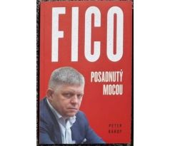 FICO - posadnutý mocou