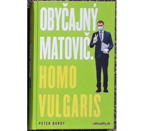 Obyčajný Matovič. Homo vulgaris