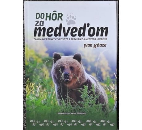 Do hôr za medveďom