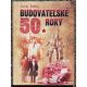 Budovateľské 50. roky