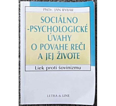 Sociálno-psychologické úvahy o povahe reči a jej živote